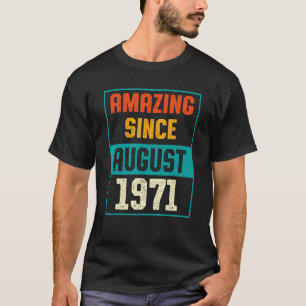 Camiseta Incrível desde agosto de 1971 52º aniversário 52 a
