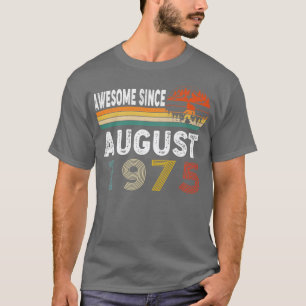 Camiseta Incrível Desde Agosto De 1975