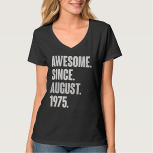 Camiseta Incrível Desde Agosto De 1975, 47 Anos, 47 Anos, N