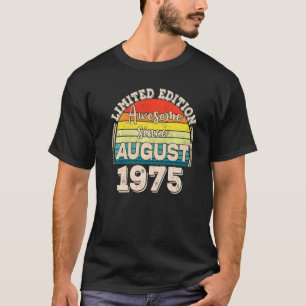 Camiseta Incrível desde agosto de 1975 Nascer em agosto Pai