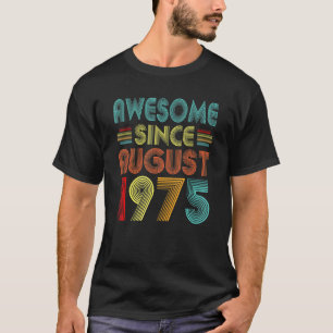 Camiseta Incrível Desde Agosto De 1975 Vintage Com 47 Anos