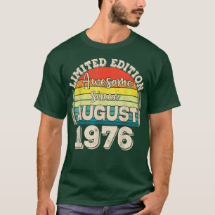 Camiseta Incrível Desde Agosto de 1976 Nasceu em Agosto Pai