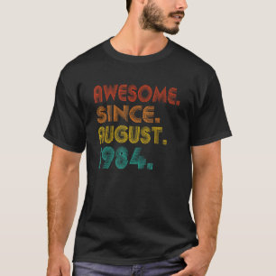Camiseta Incrível Desde Agosto De 1984 Nascimento Da Ideia
