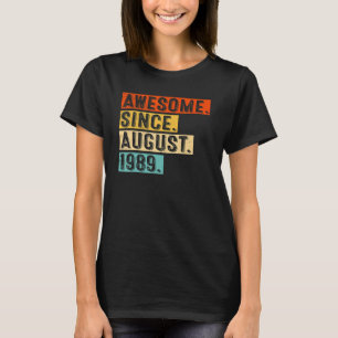 Camiseta Incrível desde agosto de 1989 Vintage 33rd Birthda