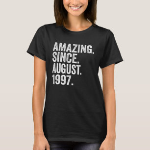 Camiseta Incrível desde agosto de 1997 26 anos 26 anos Nasc