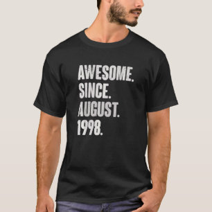 Camiseta Incrível desde agosto de 1998 24 anos 24 anos Nasc