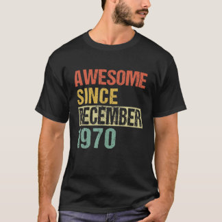 Camiseta Incrível Desde Dezembro De 1970 51º Aniversário