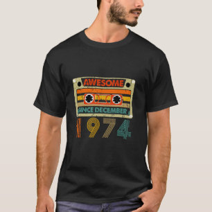 Camiseta Incrível desde dezembro de 1974 50 anos 50 anos