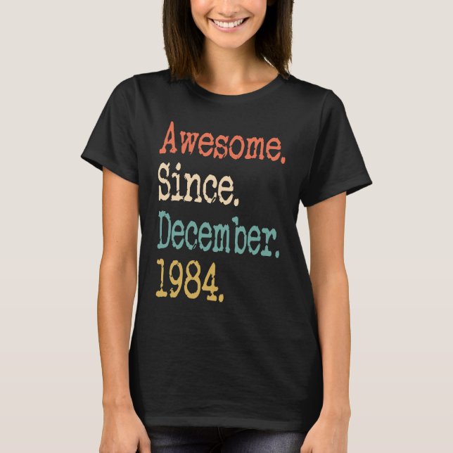 Camiseta Incrível desde Dezembro de 1984 37º (Frente)