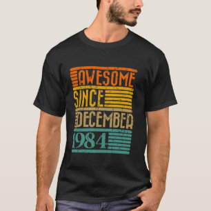 Camiseta Incrível Desde Dezembro De 1984 40 Anos 40º Nascim