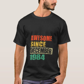 Camiseta Incrível Desde Dezembro De 1984 40 Anos 40º Nascim
