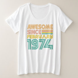 Camiseta Incrível desde fevereiro de 1974, ano de nasciment