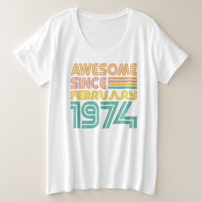 Camiseta Incrível desde fevereiro de 1974, ano de nasciment (Frente do Design)