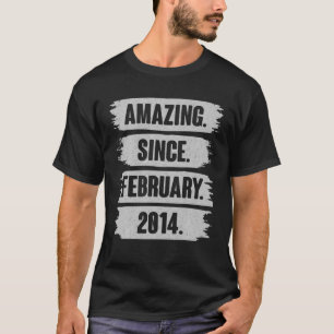 Camiseta Incrível Desde Fevereiro De 2014, Presente De 8 An