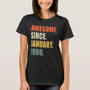 Camiseta Incrível Desde Janeiro De 1960, Aniversário De 62 