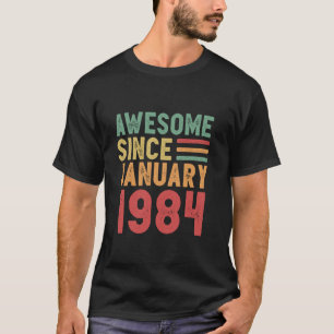 Camiseta Incrível Desde Janeiro de 1984 aniversário de 40 a