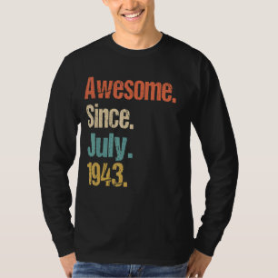 Camiseta Incrível desde julho de 1943 79th Birthday Vintage