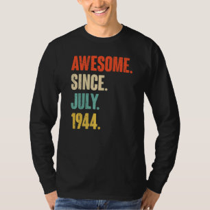 Camiseta Incrível desde julho de 1944 78 anos 78 anos Nasci