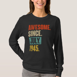 Camiseta Incrível desde julho de 1945 77 anos 77 anos
