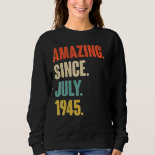 Camiseta Incrível desde julho de 1945 77 anos 77 anos Nasci