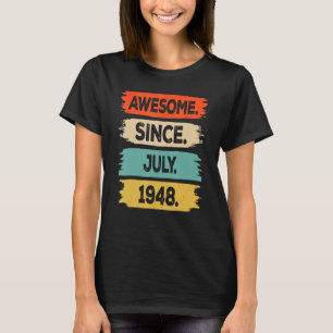 Camiseta Incrível desde julho de 1948 75 anos 75 anos