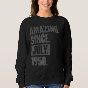 Camiseta Incrível desde julho de 1950 72 anos 72 anos