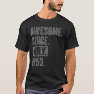 Camiseta Incrível desde julho de 1953 69 anos 69 anos