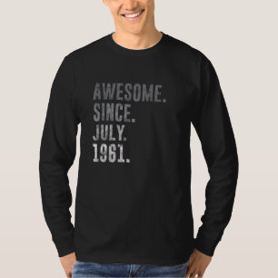 Camiseta Incrível Desde Julho De 1961 61ruas Aniversário Vi