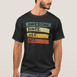 Camiseta Incrível Desde Julho De 1972 50 Anos 50 Anos