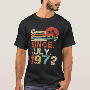 Camiseta Incrível Desde Julho De 1972 Ano Do 50º Aniversári