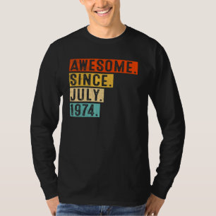 Camiseta Incrível desde julho de 1974 Vintage 48º aniversár