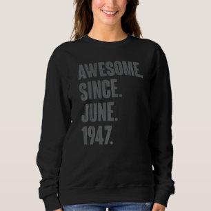 Camiseta Incrível desde junho de 1947 75 anos 75 anos Nasci