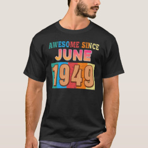 Camiseta Incrível Desde Junho De 1949 73 Anos 73 Anos Anive