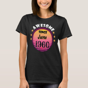 Camiseta Incrível Desde Junho De 1960 Aniversário De 1960 J