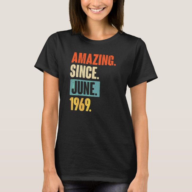 Camiseta Incrível Desde Junho De 1969 53 Anos 53 Anos (Frente)