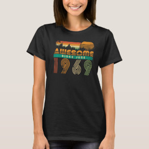 Camiseta Incrível Desde Junho De 1969 Aniversário Para Mulh