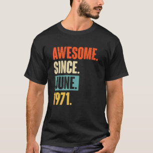 Camiseta Incrível Desde Junho De 1971 51 Anos De Idade 51ru
