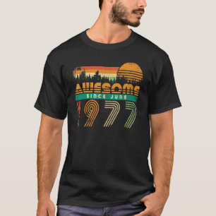 Camiseta Incrível Desde Junho De 1977 Aniversário Para Home