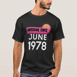 Camiseta Incrível Desde Junho De 1978 Aniversário De 1978 J