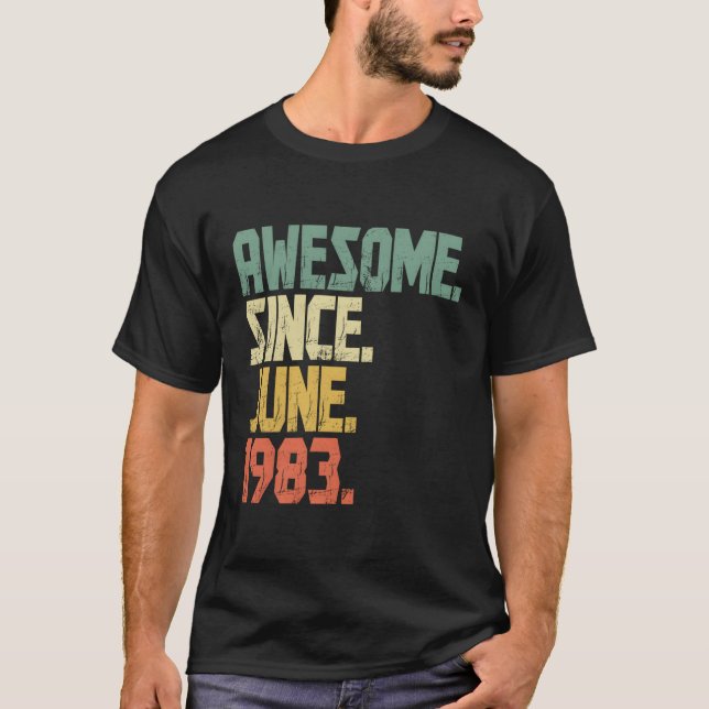 Camiseta Incrível Desde Junho De 1983 40 (Frente)
