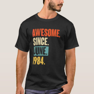 Camiseta Incrível desde junho de 1984 38 anos 38 anos