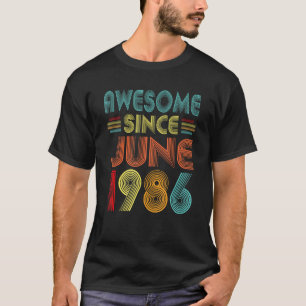 Camiseta Incrível Desde Junho De 1986 Nascimento Da Vintage