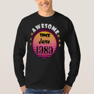 Camiseta Incrível Desde Junho De 1989 Aniversário De 1989 J