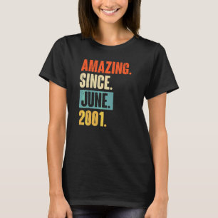 Camiseta Incrível Desde Junho De 2001, aniversário de 21 an