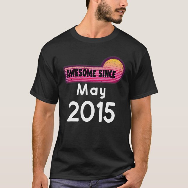 Camiseta Incrível Desde Maio De 2015 Aniversário De 2015 Ma (Frente)
