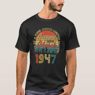 Camiseta Incrível desde março de 1947 Vintage 75th Birthday