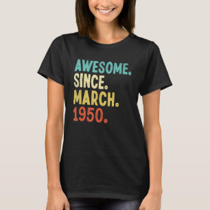 Camiseta Incrível desde março de 1950 72º aniversário 72 an