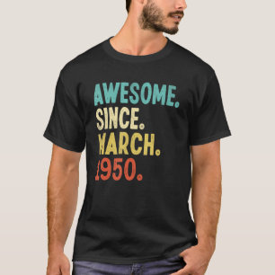 Camiseta Incrível desde março de 1950 72º aniversário 72 an