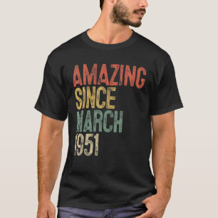 Camiseta Incrível Desde Março De 1951, 70, 70 Anos