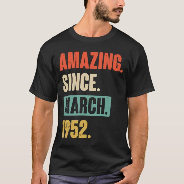 Camiseta Incrível Desde Março De 1952, Aniversário 71rua De (Frente)